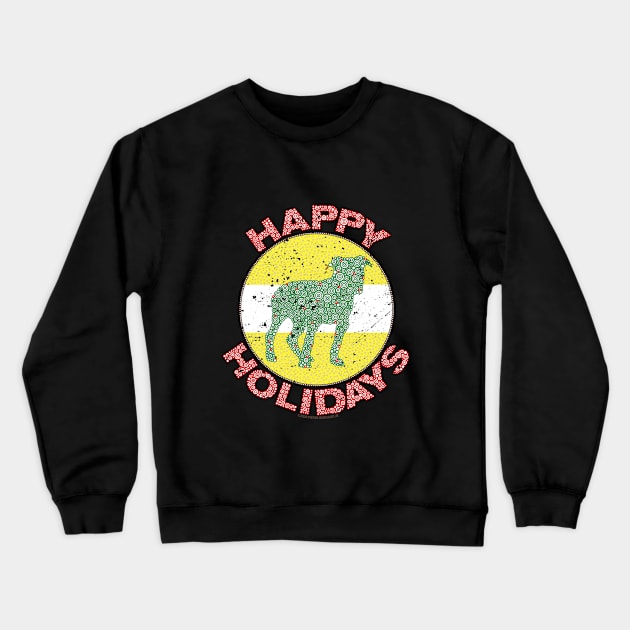 Happy Holidays Pitbull Circle Design Crewneck Sweatshirt by pbdotman